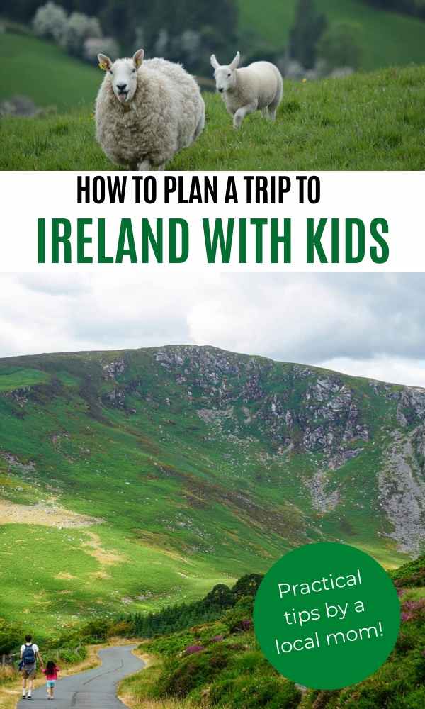 Photo collage with father and child in Irish countryside and sheep with text 'how to plan a trip to Ireland with kids'